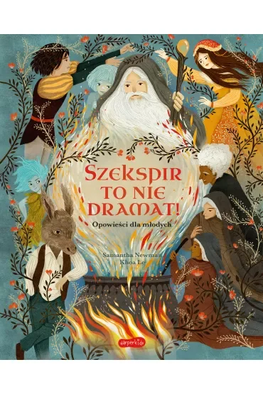 Szekspir to nie dramat! Opowieści dla młodych