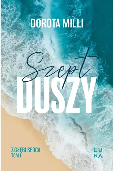 Szept duszy. Saga z głębi serca. Tom 1