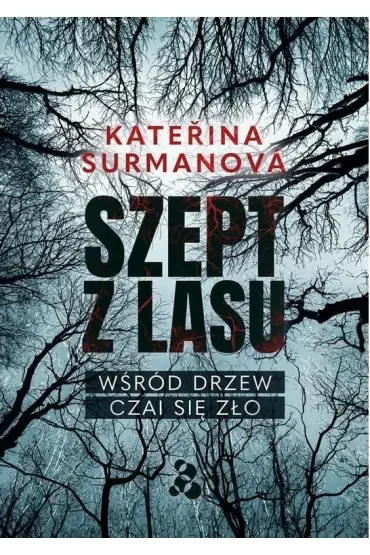 Szept z lasu. Wśród drzew czai się zło