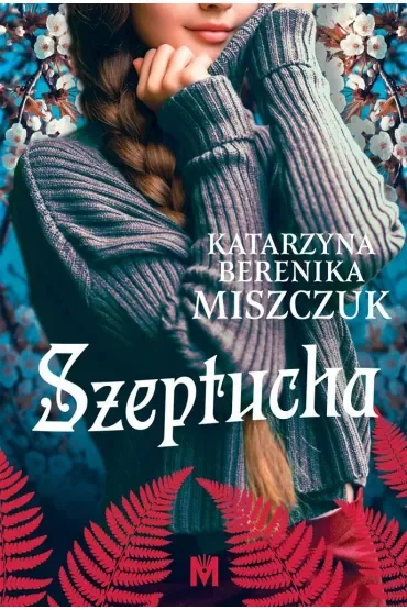 Szeptucha. Kwiat paproci. Tom 1