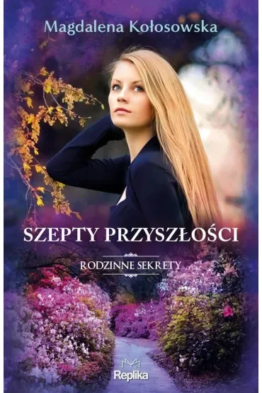 Szepty przyszłości. Rodzinne sekrety 3