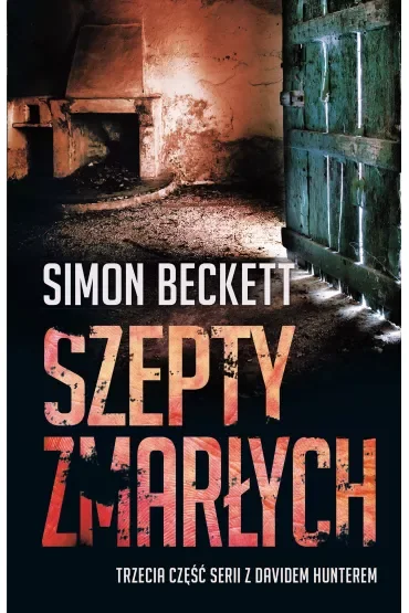Szepty zmarłych. David Hunter. Tom 3