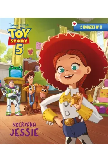 Szeryfka Jessie. Zastępca szeryfa Buzz. 2 opowieści w 1 książce! Disney Pixar Toy Story 5