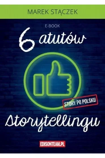 Sześć atutów storytellingu