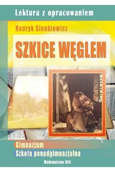 Szkice węglem. Lektura z opracowaniem