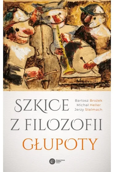 Szkice z filozofii głupoty