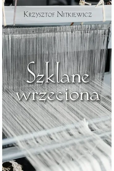 Szklane wrzeciona