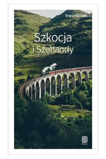 Szkocja i Szetlandy. Travelbook. Wydanie 3