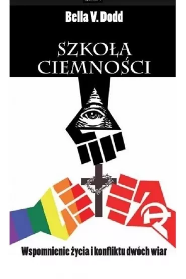 Szkoła ciemności. Wspomnienie życia i konfliktów dwóch wiar