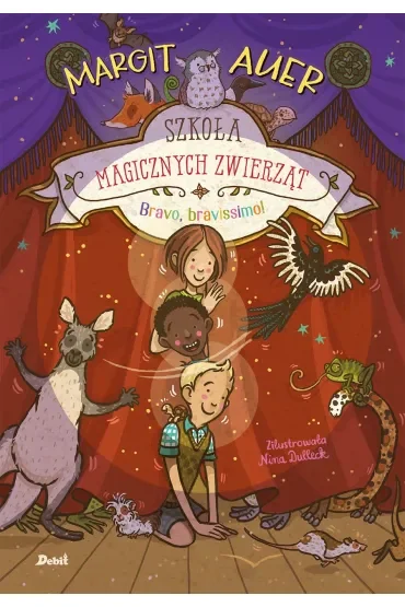 Szkoła magicznych zwierząt. Bravo, bravissimo!