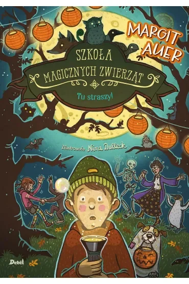 Tu straszy! Szkoła magicznych zwierząt. Tom 14