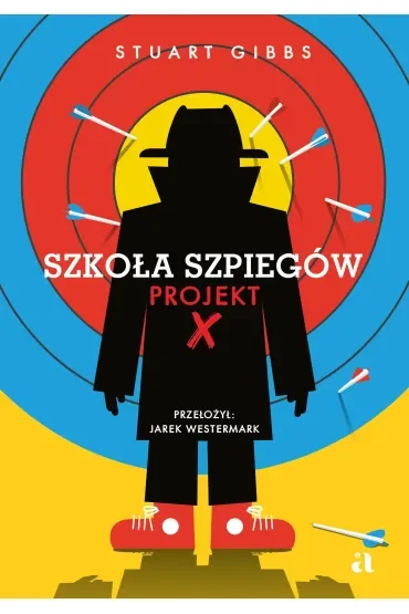 Projekt X. Szkoła szpiegów. Tom 10