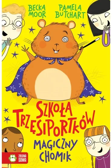 Magiczny chomik. Szkoła Trzęsiportków