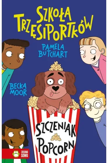 Szkoła Trzęsiportków. Szczeniak Popcorn