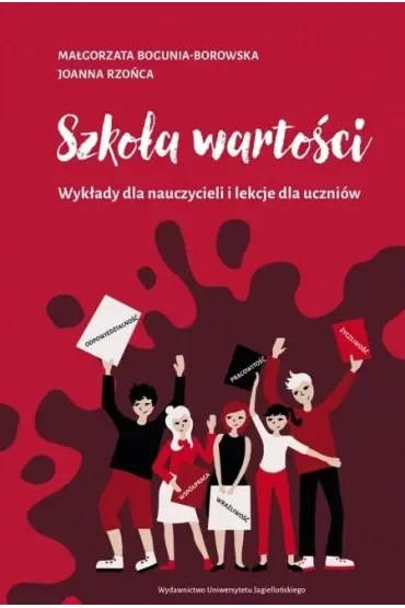 Szkoła wartości. Wykłady dla nauczycieli i lekcje dla uczniów