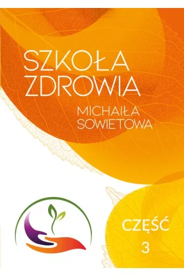 Szkoła Zdrowia Michaiła Sowietowa. Część 3