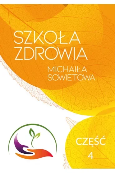 Szkoła Zdrowia Michaiła Sowietowa. Część 4