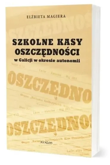 Szkolne Kasy Oszczędności w Galicji w okresie autonomii