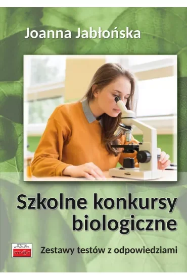 Szkolne konkursy biologiczne. Zestawy testów z odpowiedziami