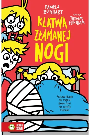 Klątwa złamanej nogi. Szkolne szaleństwa