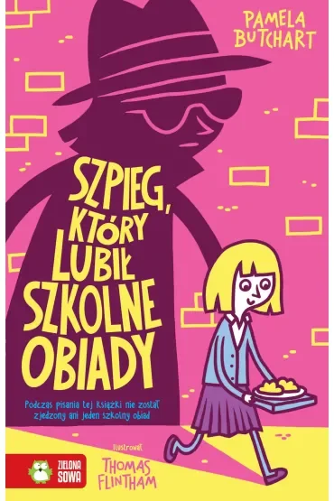 Szpieg, który lubił szkolne obiady. Szkolne szaleństwa