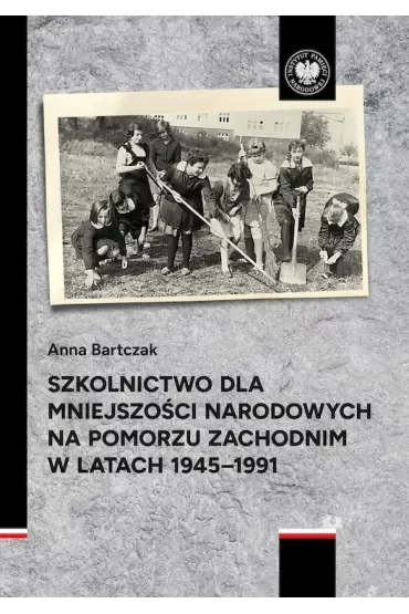 Szkolnictwo dla mniejszości narodowych na Pomorzu Zachodnim w latach 1945-1991