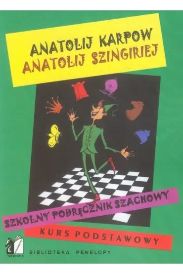 Szkolny podręcznik szachowy. Kurs podstawowy