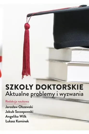 Szkoły Doktorskie Aktualne problemy i wyzwania