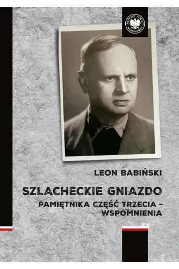 Szlacheckie gniazdo. Pamiętnika część trzecia - wspomnienia
