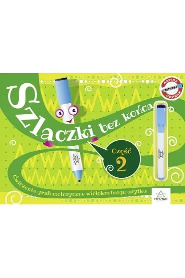 Szlaczki bez końca. Ćwiczenia grafomotoryczne wielokrotnego użytku. Część 2