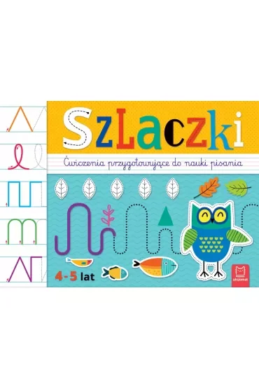 Szlaczki. Ćwiczenia przygotowujące do nauki pisania 4-5 lat