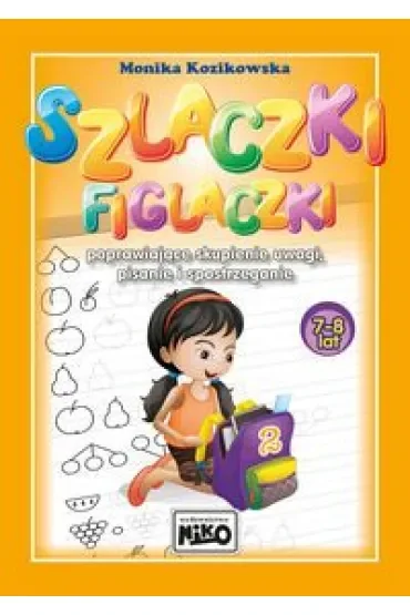 Szlaczki figlaczki poprawiające skupienie uwagi pisanie i spostrzeganie 7-8 lat