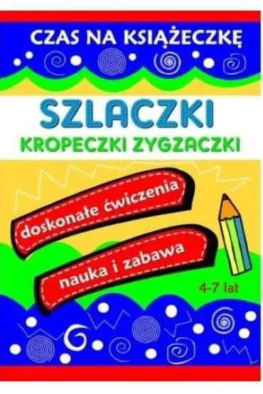 Szlaczki kropeczki zygzaczki. Czas na książeczkę