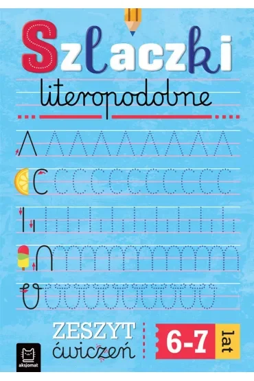 Szlaczki literopodpobne. Zeszyt ćwiczeń