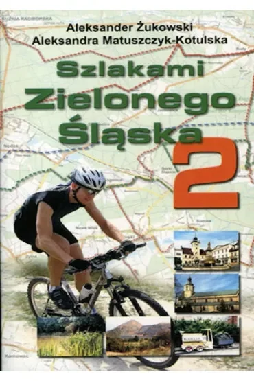 Szlakami Zielonego Śląska 2
