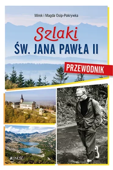 Szlaki św. Jana Pawła II. Przewodnik