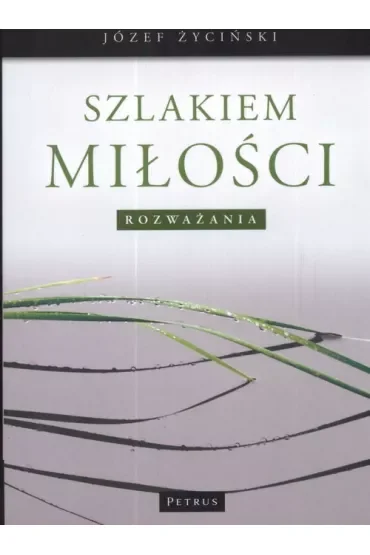 Szlakiem Miłości Rozważania