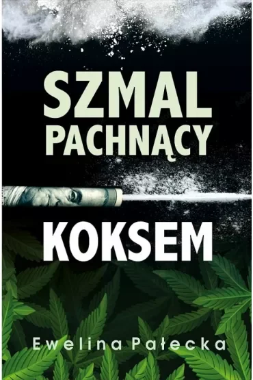 Szmal pachnący koksem