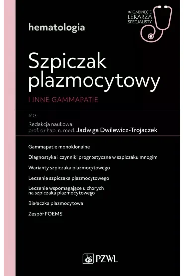 Szpiczak plazmocytowy i inne gammopatie. W gabinecie lekarza specjalisty. Hematologia