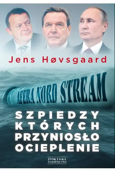 Szpiedzy, których przyniosło ocieplenie. Afera Nord Stream