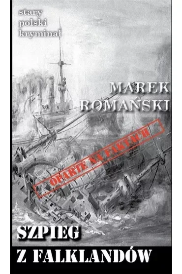 Szpieg z Falklandów. Stary polski kryminał. Tom 3