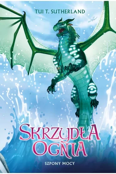 Szpony mocy. Skrzydła ognia. Tom 9