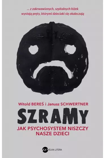 Szramy. Jak psychosystem niszczy nasze dzieci
