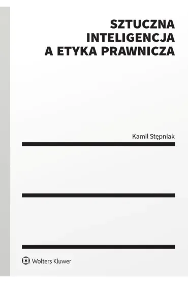 Sztuczna inteligencja a etyka prawnicza