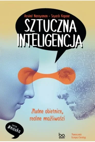 Sztuczna inteligencja. Złudne obietnice, realne możliwości