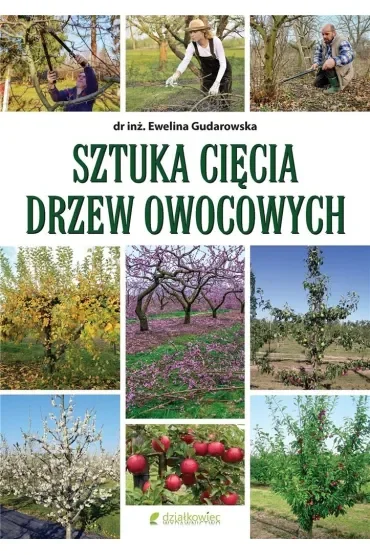 Sztuka cięcia drzew owocowych