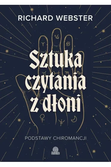 Sztuka czytania z dłoni. Podstawy chiromancji