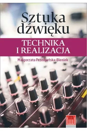 Sztuka dźwięku. Technika i realizacja