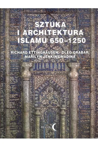 Sztuka i architektura Islamu 650-1250