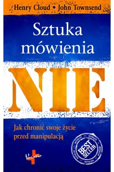 Sztuka mówienia nie jak uchronić swoje życie przed manipulacją